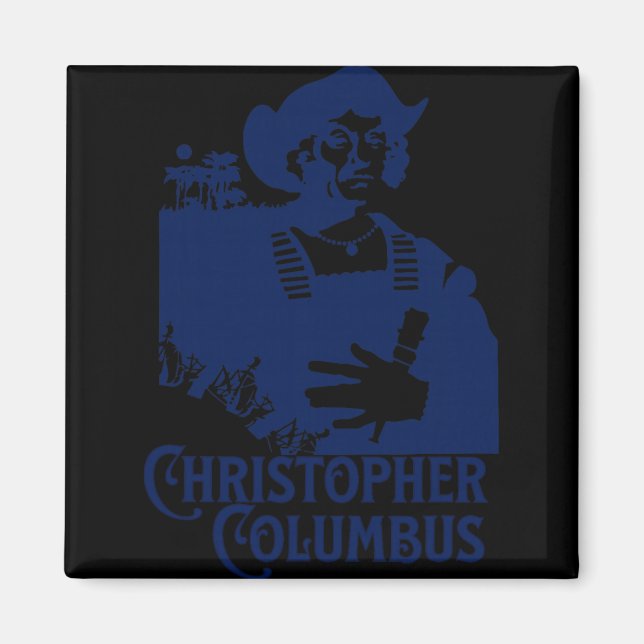 Christopher Columbus Utforskare Av Den Nya Världen Magnet (Framsidan)