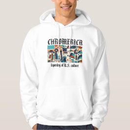 Chromerica - Tapestry of U.S. Culture Graphic Hoodie