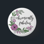 Chronic Fabulous Knapp<br><div class="desc">Originalteckningen hand plockade efter Katy. Hitta mig på Instagram @walking.on.wheels</div>