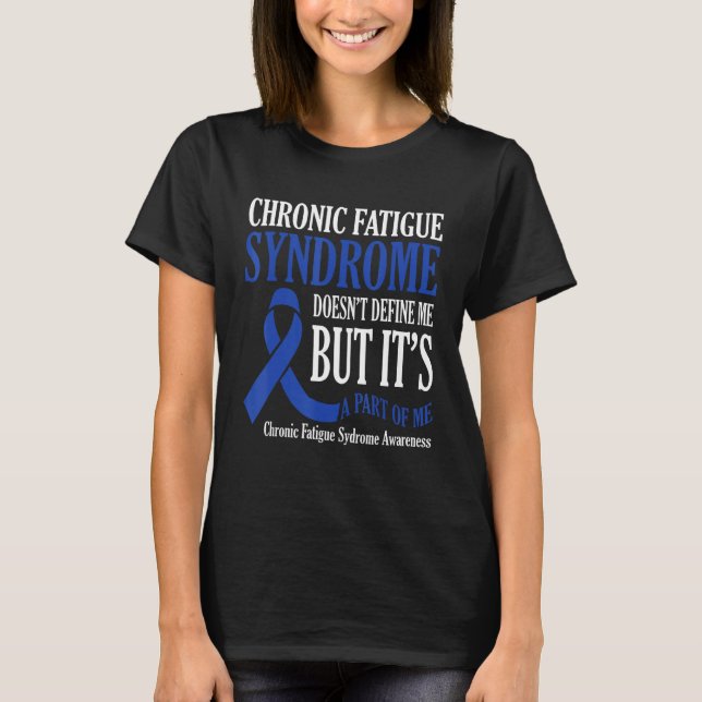Chronic Fatigue Syndrome Doesn t Define Me Awarene T Shirt (Framsida)
