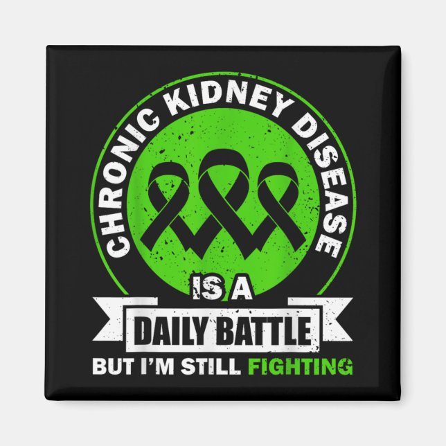 Chronic Kidney Disease Is A Daily Battle Ckd Aware Magnet (Framsidan)
