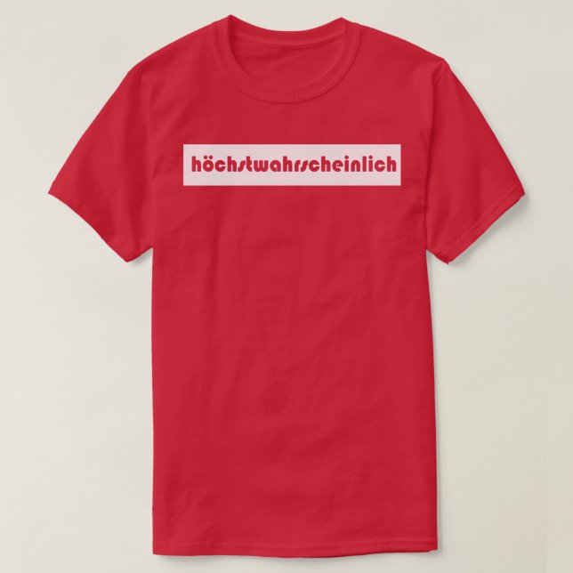 Chstwahrscheinlich german med största sannolikhet t shirt (Design framsida)