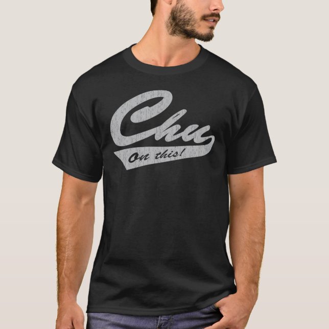 Chu på detta! t shirt (Framsida)