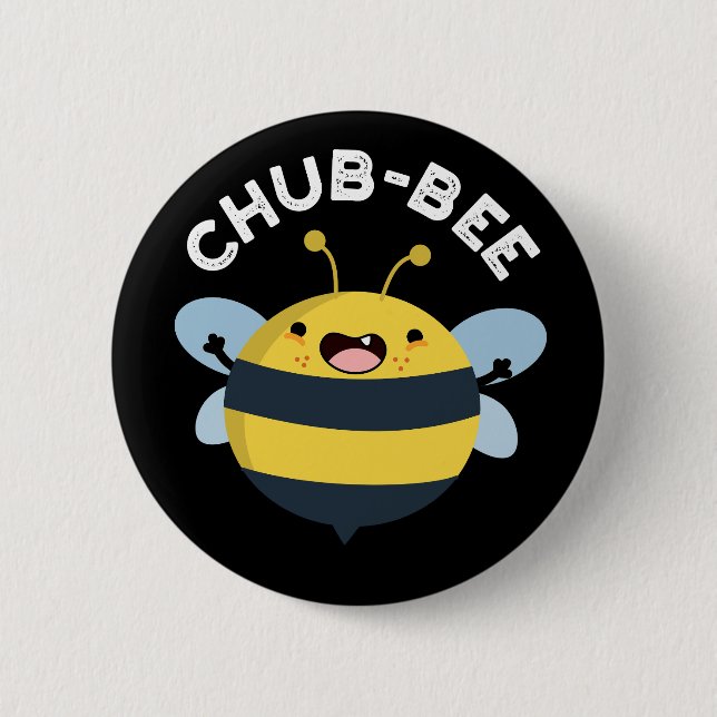 Chub-bee Funny Knubbig Bee Pun Mörk BG Knapp (Framsida)
