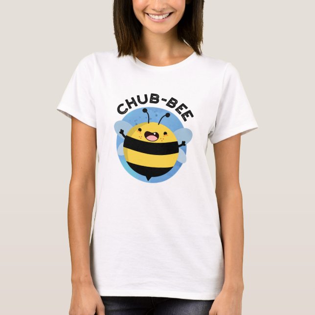 Chub-bee Funny Knubbig Bee Pun T Shirt (Framsida)