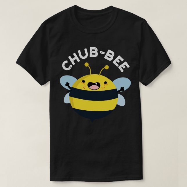 Chubbee Cute Knubbig Bee Pun 1 T Shirt (Design framsida)