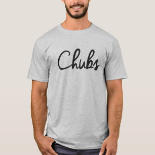 CHUBS GE NÅGON ETT SMEKNAMN BENÄMNER AV T-SHIRT