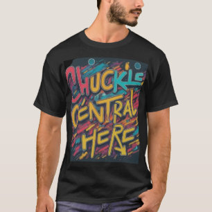Chuckle Central här T Shirt