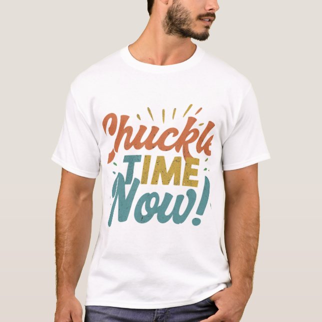 Chuckle Time nu. T Shirt (Framsida)