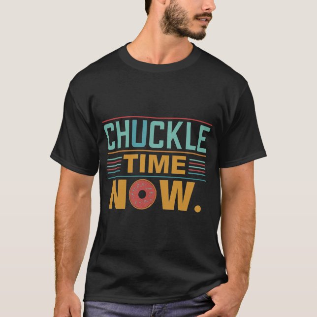 Chuckle Time nu. T Shirt (Framsida)