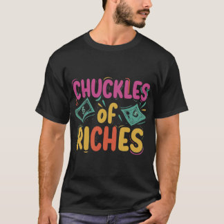 Chuckles of Riks T Shirt