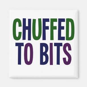 Chuffade till Bits! Lancashire Yorks Magnet