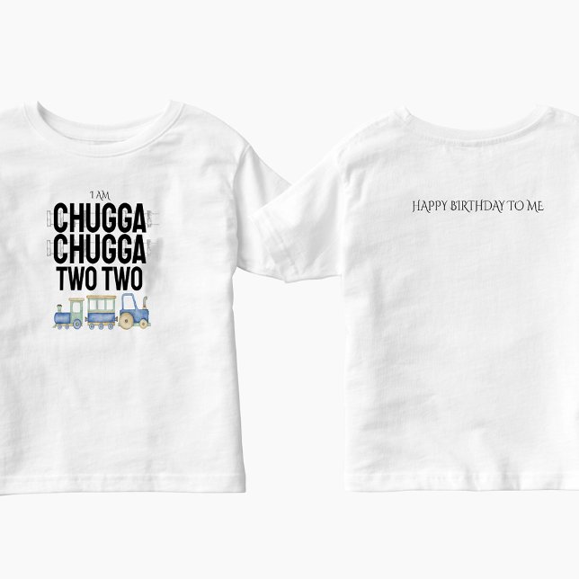 Chugga Chugga Two | Kid Birthday T-Shirt W/ Back (Skapare uppladdad)