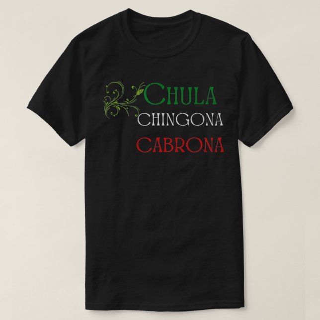 Chula Chingona Meican Pride Latina AF Proud Spanis T Shirt (Design framsida)