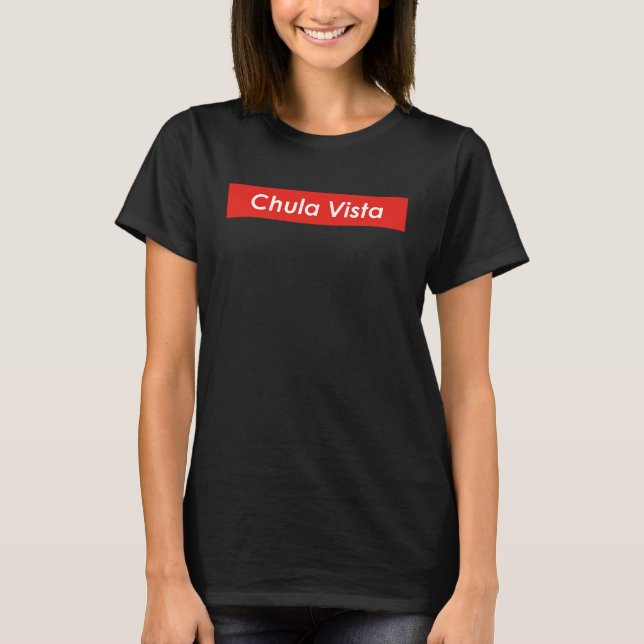 Chula Vista California T Shirt (Framsida)