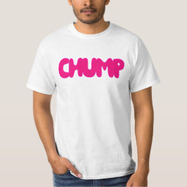 Chump T Shirt