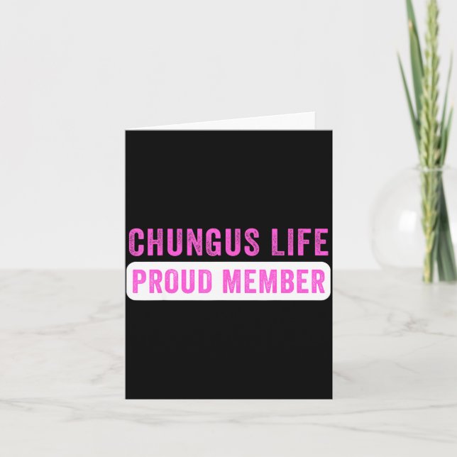 Chungus Life Proud Member Funny Dark Humor Meme Sa Kort (Framsida)
