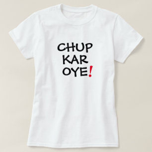 Chup Kar Oye Funny Desi Manar Womens T-shirt Desig