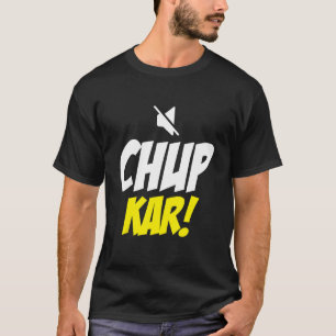 Chup Karo Stäng Hindi-offertnota T Shirt