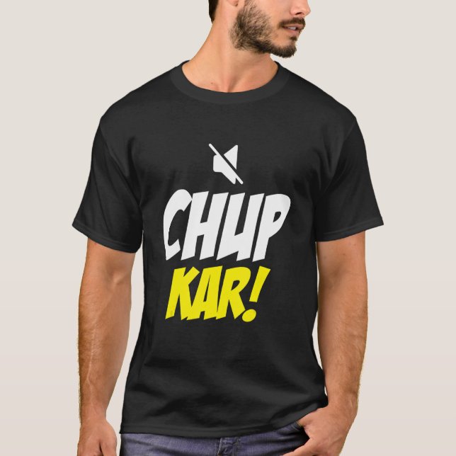 Chup Karo Stäng Hindi-offertnota T Shirt (Framsida)