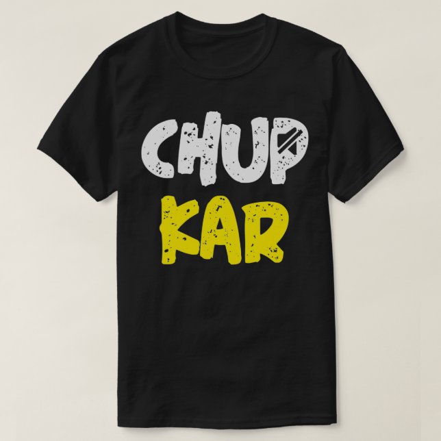 Chup Karo Stäng upp nota för hindi-offert T Shirt (Design framsida)