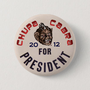 Chupacabra för president knapp