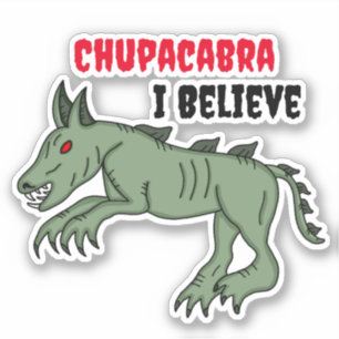 Chupacabra Jag tror Klistermärken