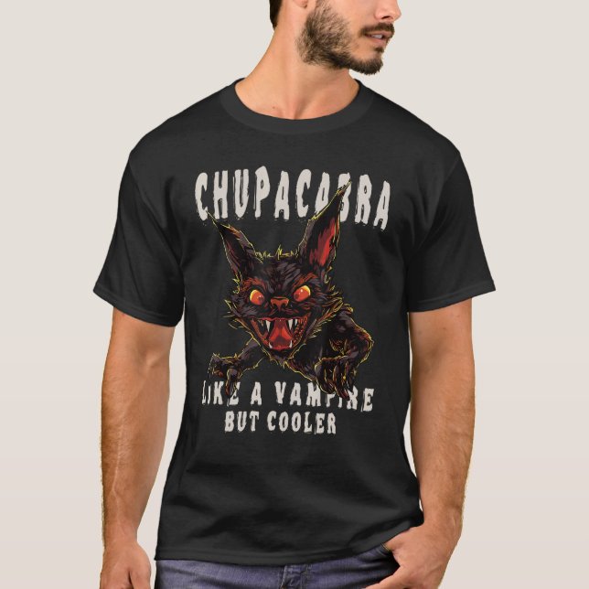 Chupacabra som en Vampire but cooler - Mythical Mo T Shirt (Framsida)