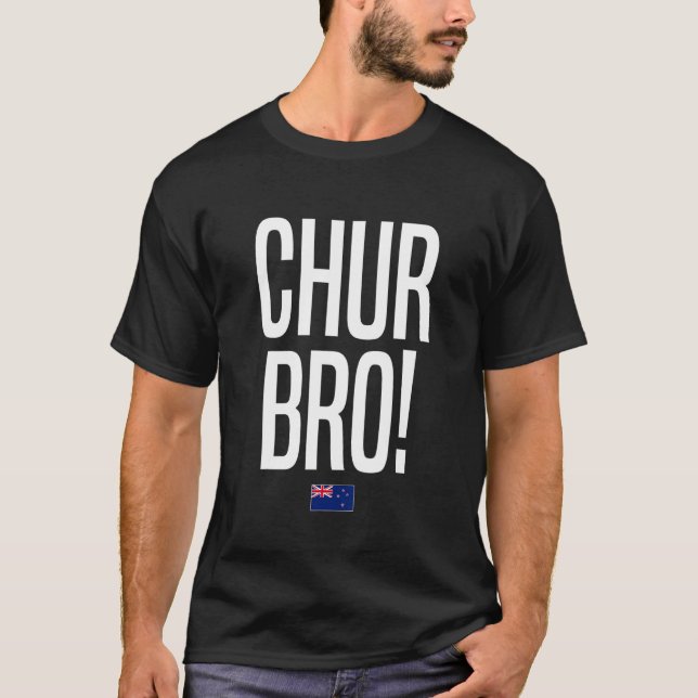 Chur Bro New Zealand Slang T Shirt (Framsida)