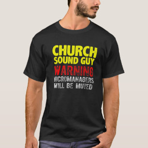 Church Ljud Guy Audio Tech Ingenjör T Shirt