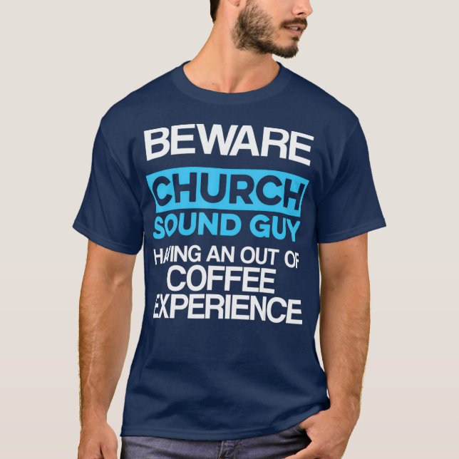 Church Ljud Guy Coffee Audio Tech Ingenjör T Shirt (Framsida)