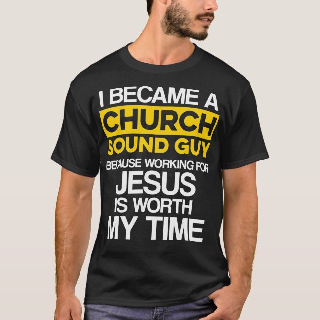 Church Ljud Guy Jesus Audio Tech Ingenjör T Shirt (Framsida)