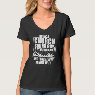 Church Ljud Guy Minute Audio Tech Ingenjör T Shirt