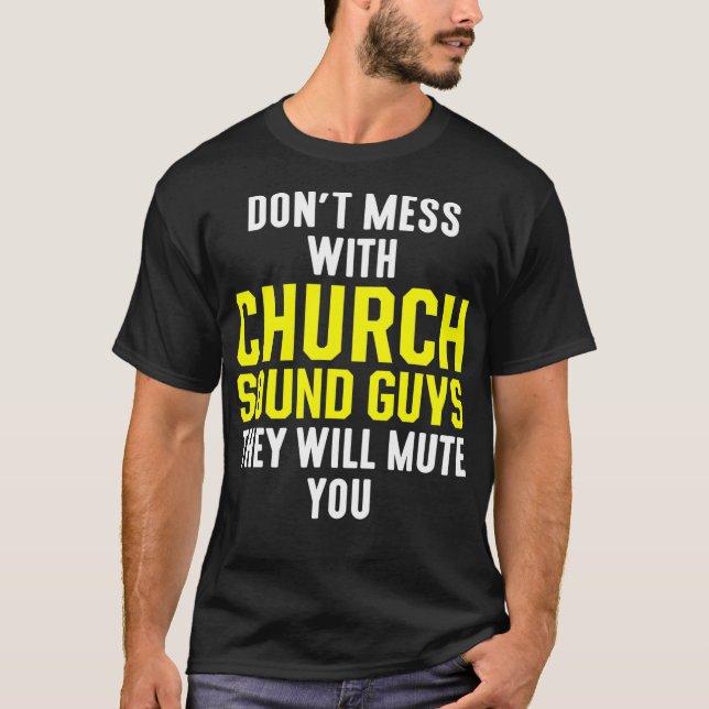 Church Ljud Guy Mute Audio Tech Ingenjör T Shirt (Framsida)