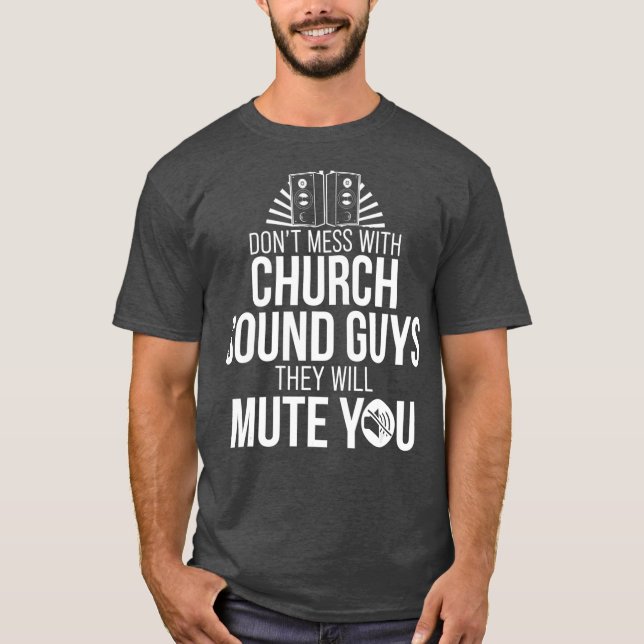 Church Ljud Guy Mute Audio Tech Ingenjör T Shirt (Framsida)