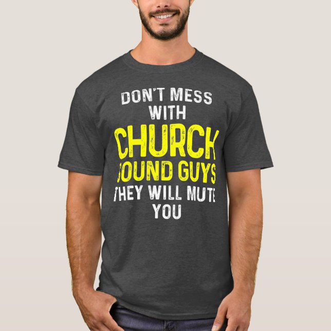 Church Ljud Guy Mute Audio Tech Ingenjör T Shirt (Framsida)