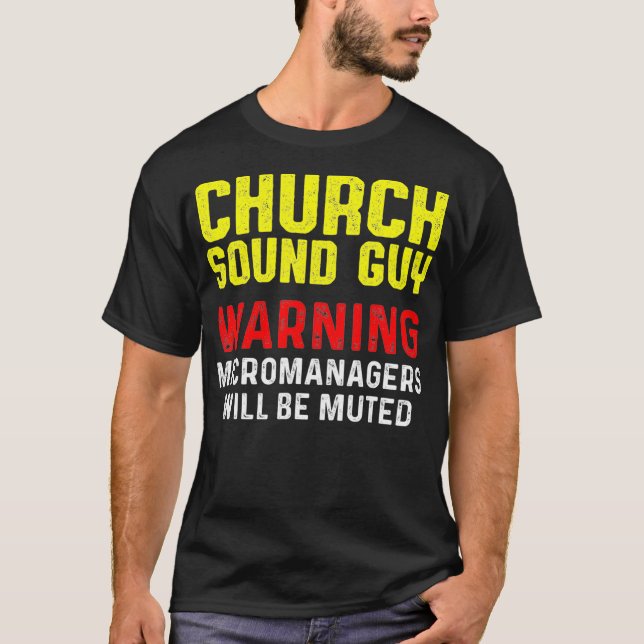 Church Ljud Guy MUTED Audio Tech Ingenjör T Shirt (Framsida)