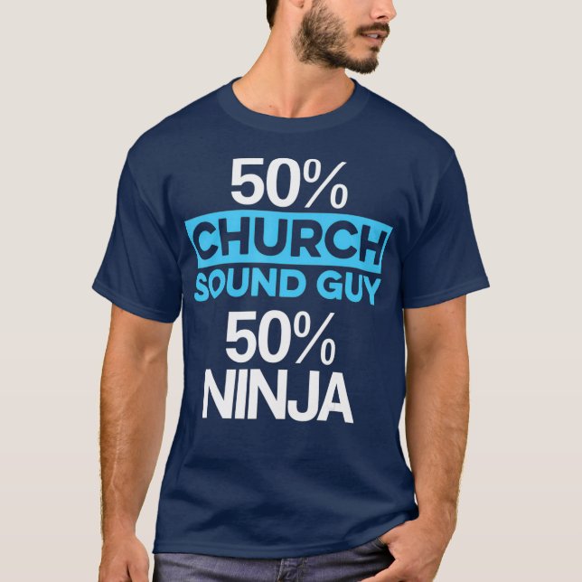 Church Ljud Guy Ninja 50 Audio Tech Ingenjör T Shirt (Framsida)