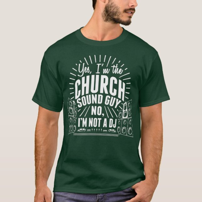 Church Ljud Guy Not a DJ Audio Tech Ingenjör T Shirt (Framsida)