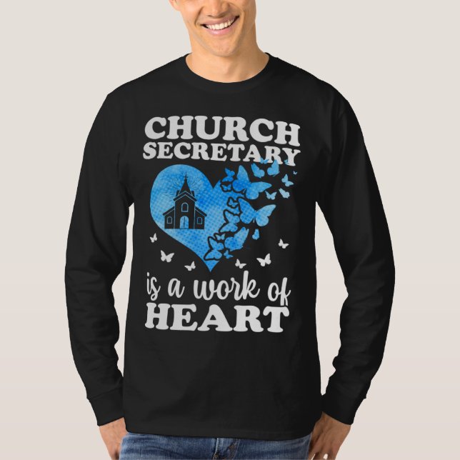 Church Secretary Is A Work Of Heart Church Secreta T Shirt (Framsida)