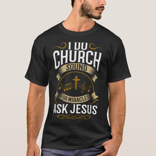 Church Sound Engineer O System Music Christian  T Shirt (Framsida)