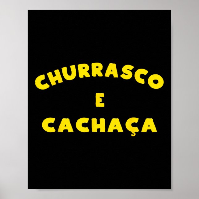 Churrasco E Cachaca Brazilian Bbq Byrbeque Party J Poster (Framsidan)