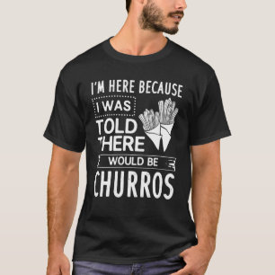 Churro Gift Recipes Maker Mexican Food T Shirt