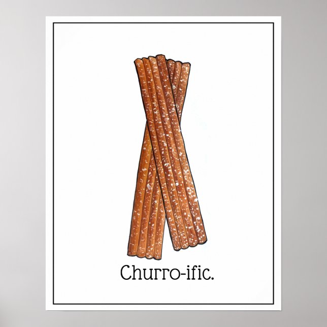 Churro-ific (Terrific) Funny Foodie Churros Art Poster (Framsidan)