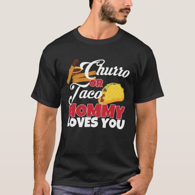 Churro or Taco Mommy Loves You Mexican Gender Reve T Shirt (Framsida)