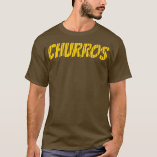Churros love Spanish Meican Bolivian pastry food l T Shirt