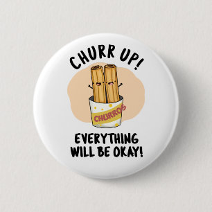 Churros Pun är okej. Knapp