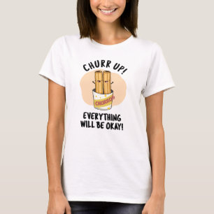 Churros Pun är okej. T Shirt