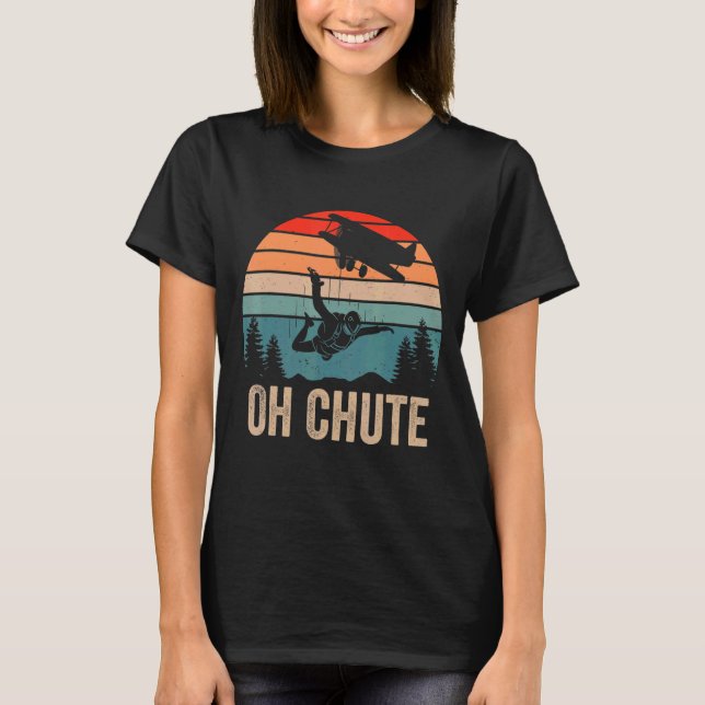 Chute Funny Skydiving Skydive Himlar Diving Skydiv T Shirt (Framsida)