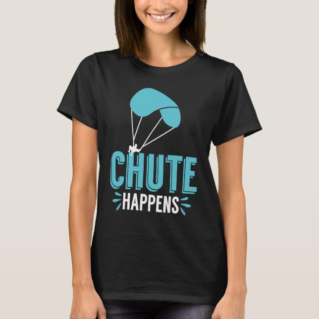 Chute Happens Skydiving Pun Parachute T Shirt (Framsida)